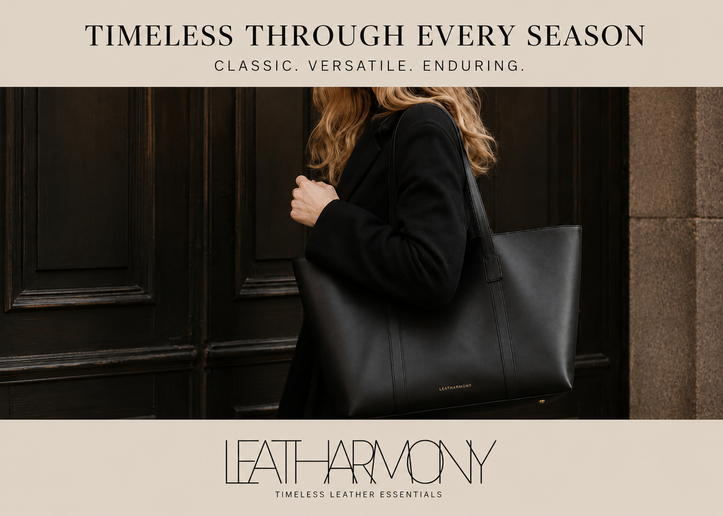 A woman in a black coat carries a large black leather tote bag against a dark wooden door. The image includes text banners at the top and bottom reading 'TIMELESS THROUGH EVERY SEASON' and 'LEATHARMONY'.